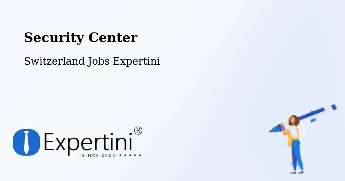 Security Center - Switzerland Jobs Expertini